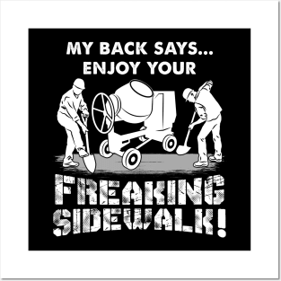 Enjoy Your Freaking Sidewalk Apparel For Concrete Worker Posters and Art